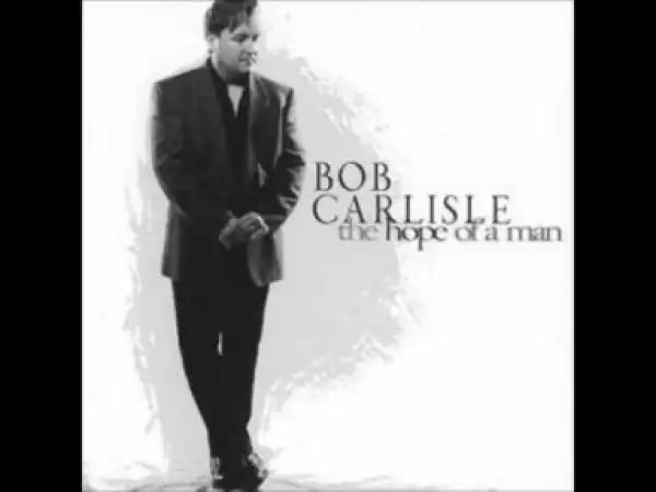 Bob Carlisle - Walking